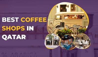 Best Coffee Shops in Qatar 